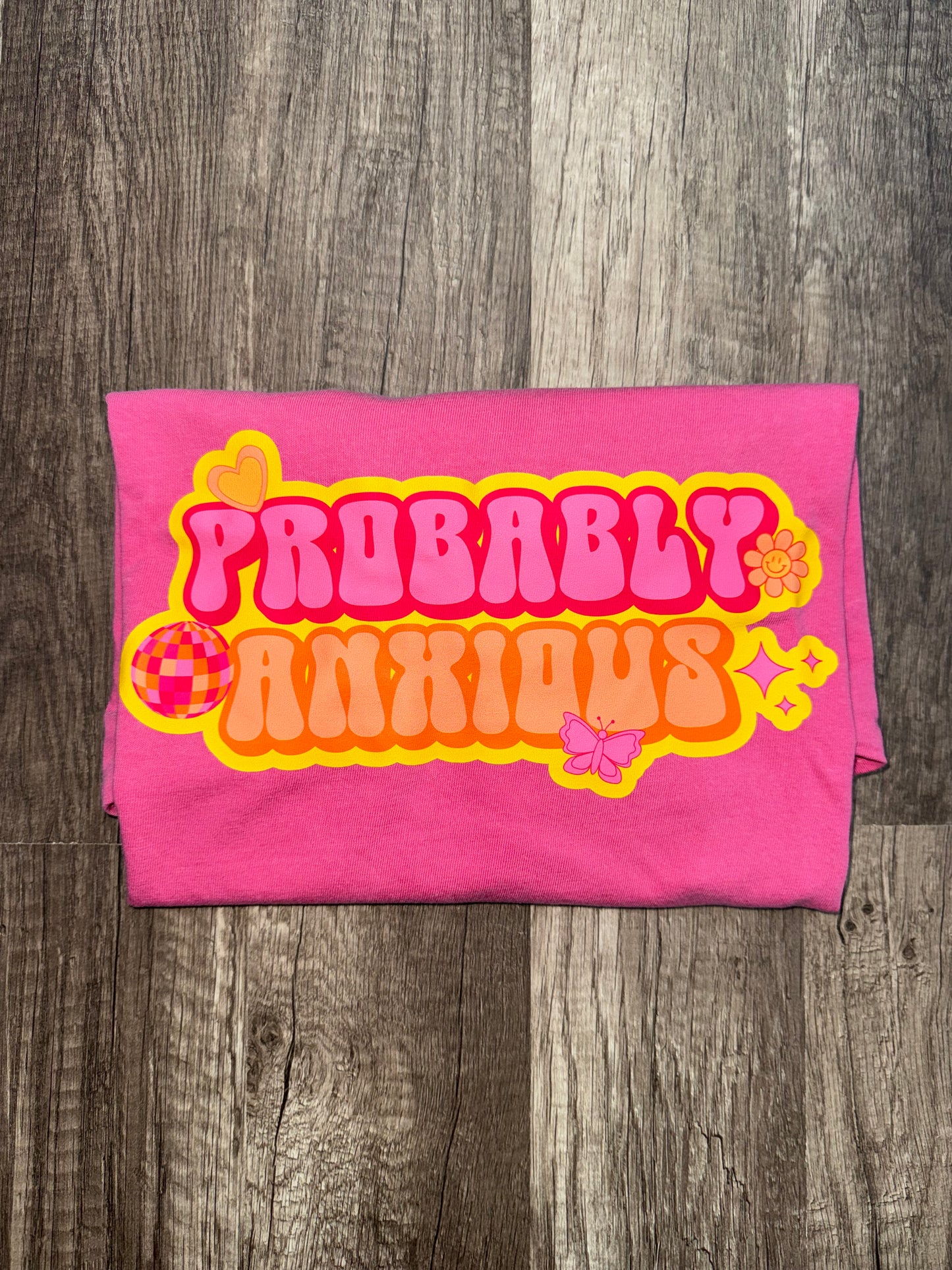 Probably Anxious Tee