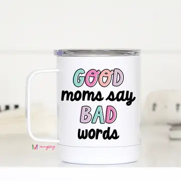 Good Moms Travel Mug